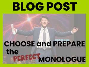 Choosing the Perfect Monologue and Preparing to Present It with Confidence