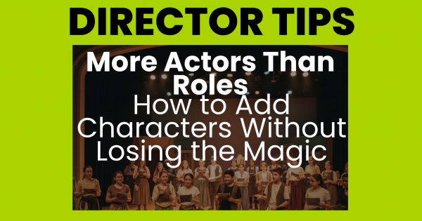 Shoping Add Actors Adding Characters to a Play When You Have Too Many Actors
