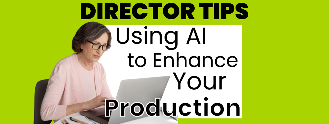 Using AI to Enhance Your School Theatre Productions Using AI to Enhance Your School Theatre Productions