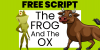 Free Script - The Frog and the Ox