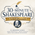The 30-Minute Shakespeare Anthology