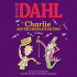 Charlie and the Chocolate Factory: a Play