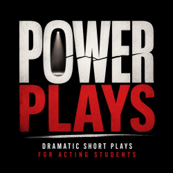 Power Plays - Dramatic short plays for acting students