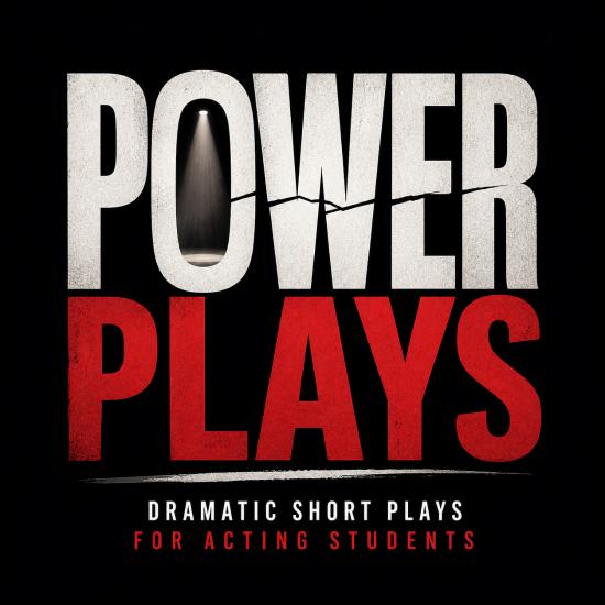 Power Plays - Dramatic short plays for acting students