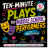 Ten-Minute Plays for Middle School Performers