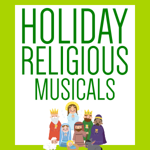 Religious Holiday Musicals