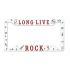 Long Live Rock – Gloss White License Plate Frame