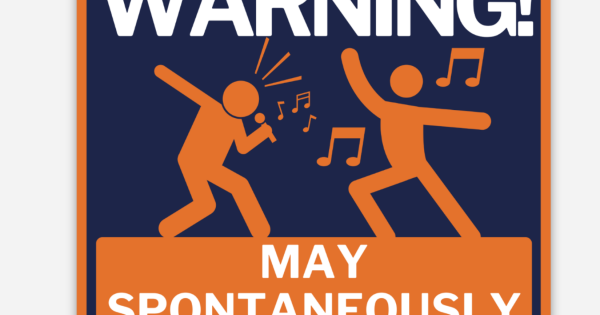Warning May Randomly Warning: May spontaneously burst into song- STICKER