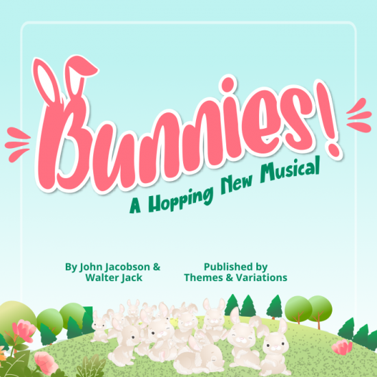 Bunnies! A Hopping New Musical