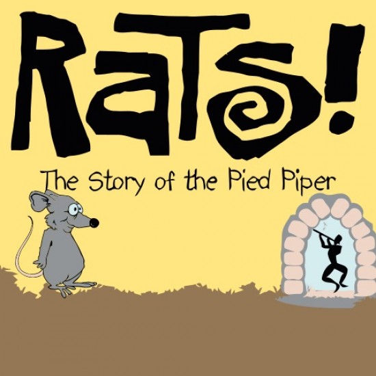 Rats! The Story of the Pied Piper