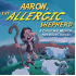 Aaron, the Allergic Shepherd 