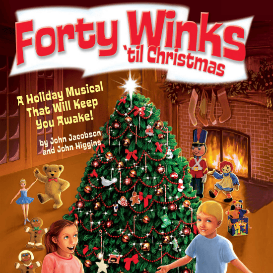 Forty Winks 'Til Christmas A Holiday Musical That Will Keep You Awake!
