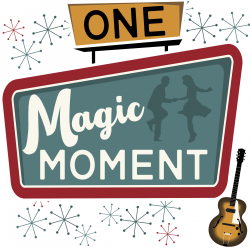 One Magic Moment: A Musical