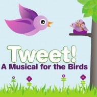 Tweet! A Musical for the Birds