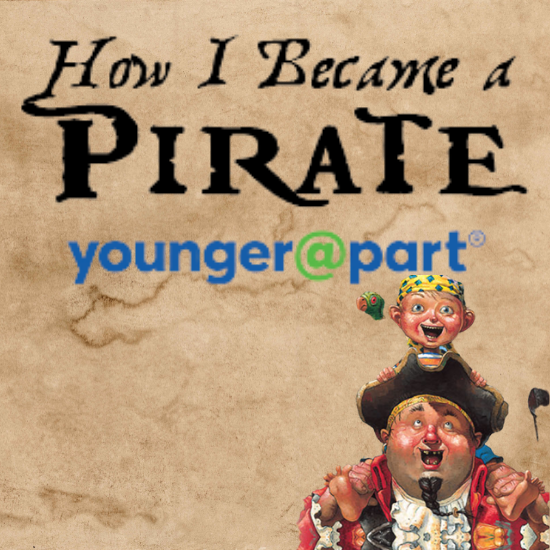 How I Became a Pirate Younger@Part®