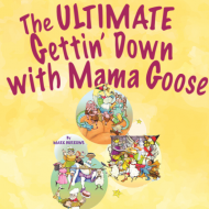 The Ultimate Gettin' Down With Mama Goose