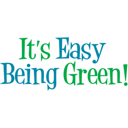 It's Easy Being Green!