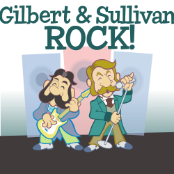 Gilbert & Sullivan ROCK!	A "Poperetta" 
