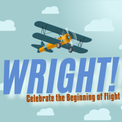 Wright! Celebrate the Beginning of Flight
