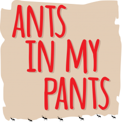 Ants in My Pants 