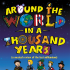 Around the World in a Thousand Years