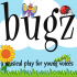 BUGZ! The Musical