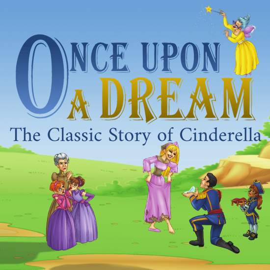 Once Upon a Dream The Classic Story of Cinderella [eKIT]