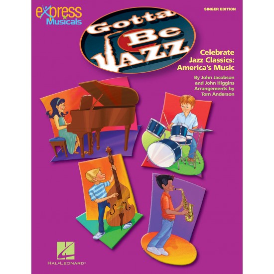 Gotta Be Jazz Celebrate Jazz Classics: America's Music