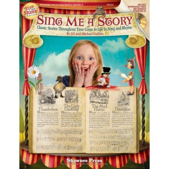 Sing Me a Story – Classic Stories Throughout Time Come to Life in Song and Rhyme