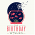 The Birthday Wishes