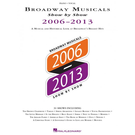 BROADWAY MUSICALS SHOW BY SHOW 2006-2013