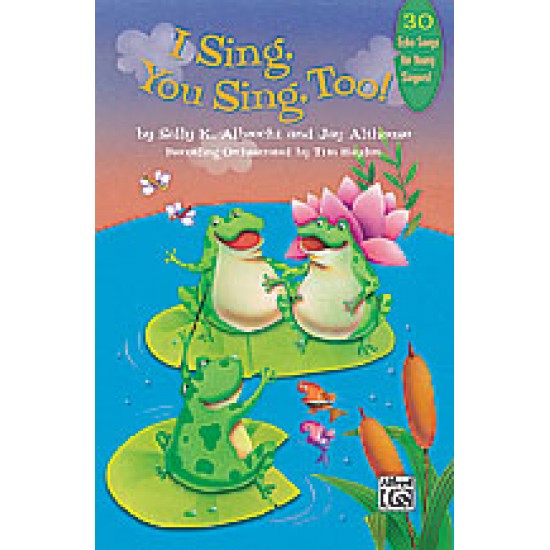 I Sing, You Sing, TOO