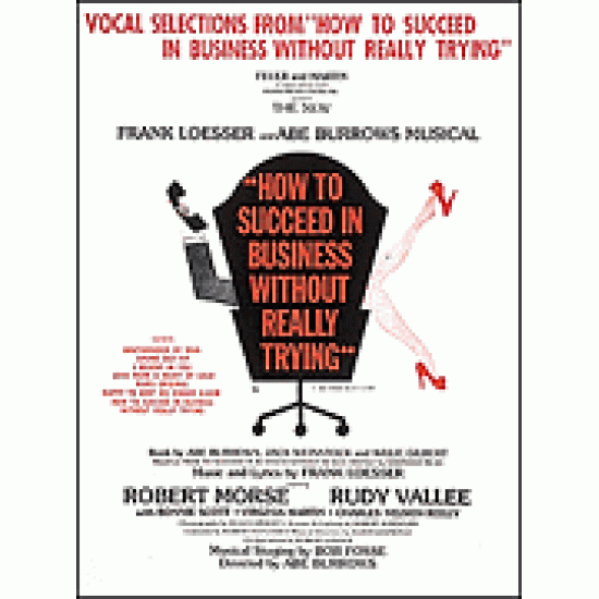 How to Succeed in Business Without Really Trying