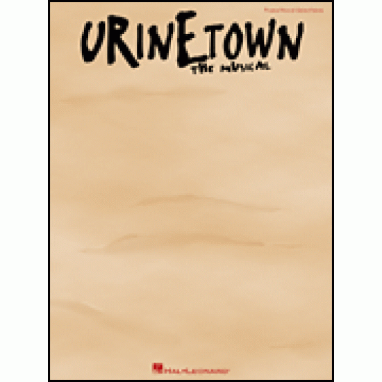 Urinetown - Piano/Vocal Selections